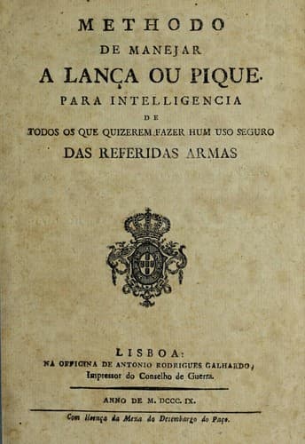 Methodo de manejar a lancʹa ou pique: para intelligencia de todos os que quizerem fazer hum uso seguro das referidas armas