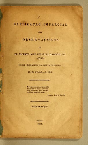 Explicação imparcial das observaçoens do Dr. Vicente Joze Ferreira Cardozo da Costa sobre hum artigo da Gazeta de Lisboa de 29 d'octubro de 1810