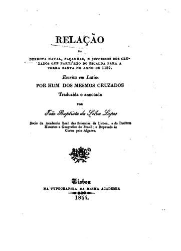 Relação da derrota naval, façanhas, e successos dos cruzados que partírão do ...