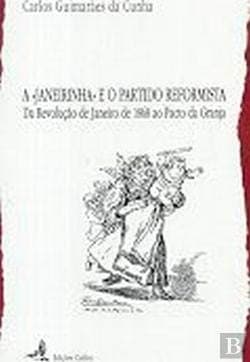 A " Janeirinha" e o partido reformista: da revolução de Janeiro de 1868 ao pacto da granja