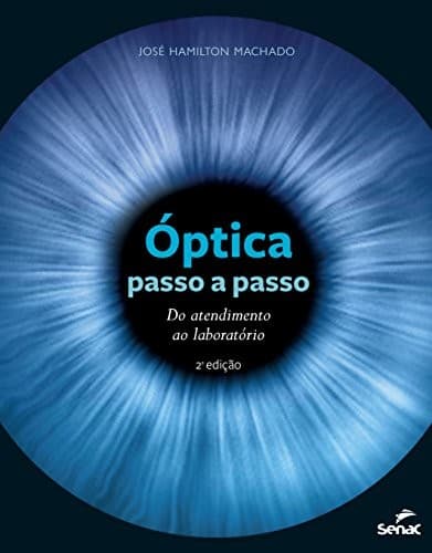 Óptica passo a passo: Do atendimento ao laboratorio