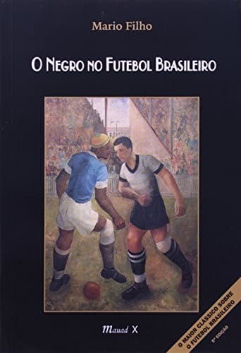 O negro no futebol brasileiro