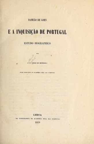 Damião de Goes e a Inquisição de Portugal: estudo biographico