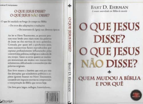 O que Jesus disse? o que Jesus na o disse?: quem mudou a Bi blia e por que?