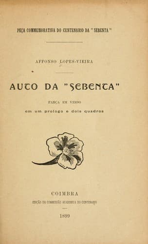 Auto da "Sebenta": farça em verso, em um prologo e dois quadros