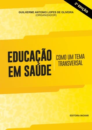 EDUCAÇÃO EM SAÚDE COMO UM TEMA TRANSVERSAL