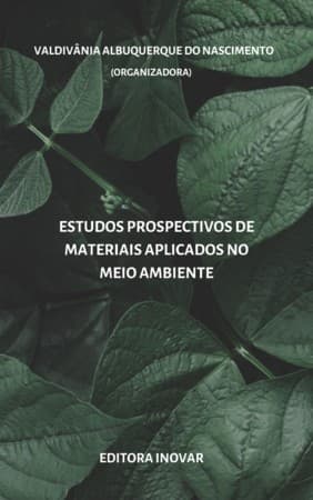 ESTUDOS PROSPECTIVOS DE MATERIAIS APLICADOS NO MEIO AMBIENTE