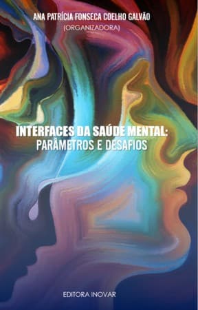 INTERFACES DA SAÚDE MENTAL PARÂMETROS E DESAFIOS