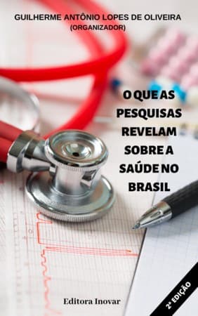 O QUE AS PESQUISAS REVELAM SOBRE A SAÚDE NO BRASIL