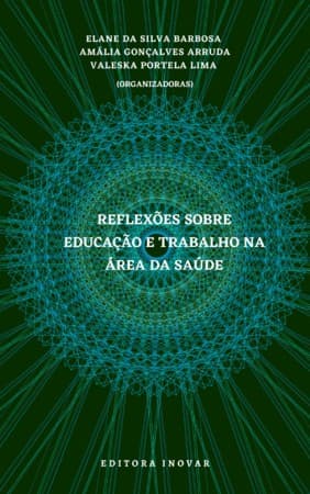 REFLEXÕES SOBRE EDUCAÇÃO E TRABALHO NA ÁREA DA SAÚDE