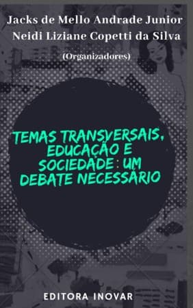 Temas transversais, Educação, Saúde e Sociedade: Um Debate Necessário