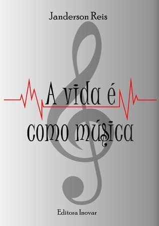 A VIDA É COMO MÚSICA