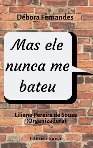 Mas ele nunca me bateu