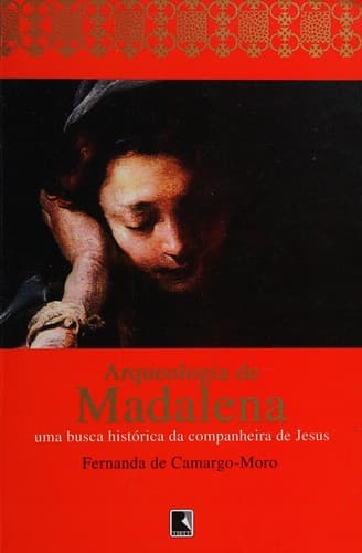 Arqueologia de Madalena: uma Busca Histórica da Companheira de Jesus