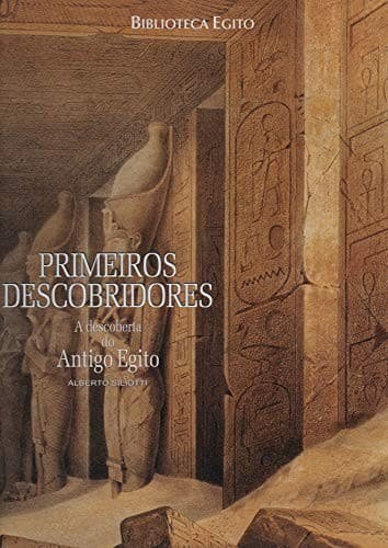Primeiros descobridores: A descoberta do Antigo Egito
