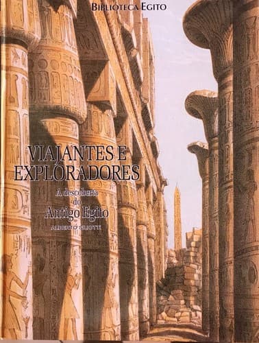 Viajantes e exploradores: A descoberta do Antigo Egito