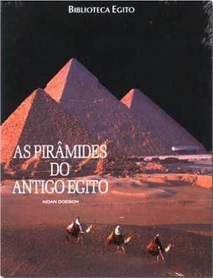 As pirâmides do Antigo Egito