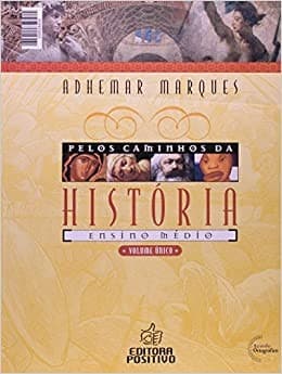 Pelos caminhos da História: Ensino Médio - Volume único