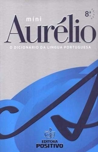 Mini Aurélio - 8ª edição: O dicionário da Língua Portuguesa