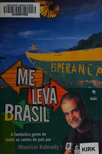 Me leva Brasil: a fantástica gente de todos os cantos do país