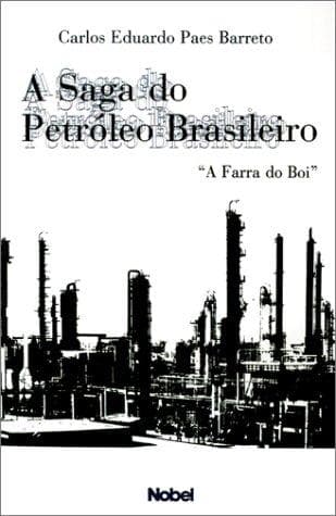 A saga do petróleo brasileiro: "a farra do boi"