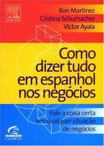 Como Dizer Tudo em Espanhol nos Negócios