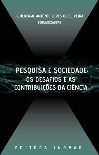Pesquisa e sociedade:: os desafios e as contribuições da ciência