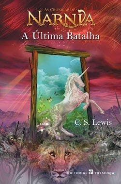 A ÚLTIMA BATALHA (Colecção: As Crónicas de Nárnia, 7)