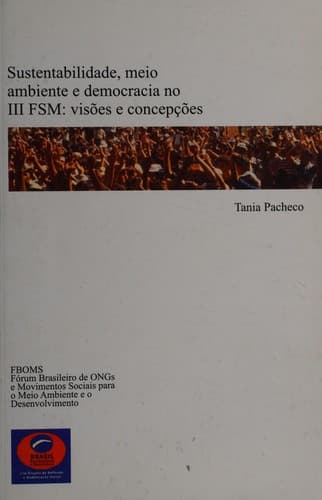 Sustentabilidade, meio ambiente e democracia no III FSM: visões e concepções