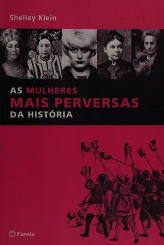 As mulheres mais perversas da história
