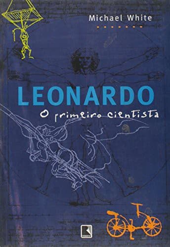 Leonardo: o Primeiro Cientista