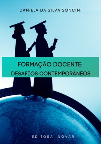 FORMAÇÃO DOCENTE:: DESAFIOS CONTEMPORÂNEOS