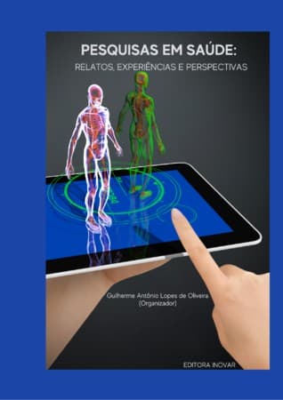 PESQUISAS EM SAÚDE:: RELATOS, EXPERIÊNCIAS E PERSPECTIVAS