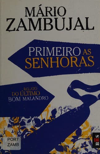 Primeiro as senhoras: relato do último bom malandro