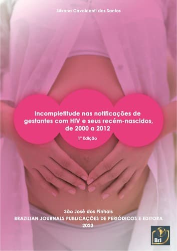 Incompletitude nas notificações de gestantes com HIV e seus recém-nascidos, de 2000 a 2012