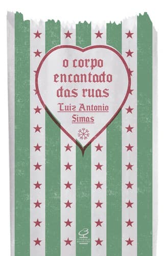 O corpo encantado das ruas