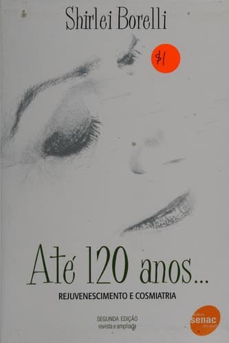 Até 120 anos--: rejuvenescimento e cosmiatria
