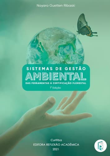 Sistema de gestão  ambiental: das ferramentas à certificação florestal - 1ª Edição