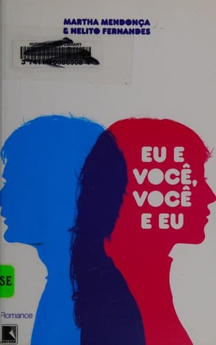 Eu e você, você e eu: [romance]