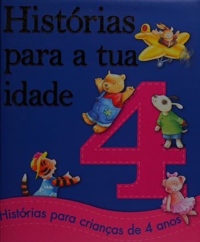 Histórias para a tua idade: 4 anos