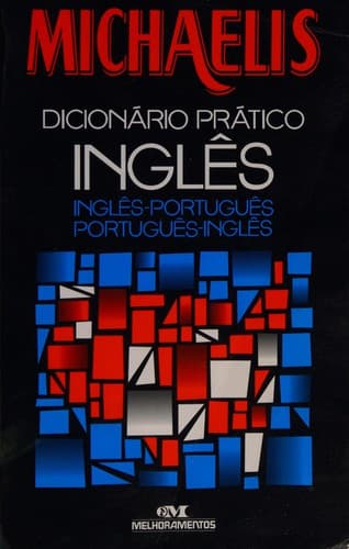 Michaelis dicionário prático inglês: inglês-português, português-inglês