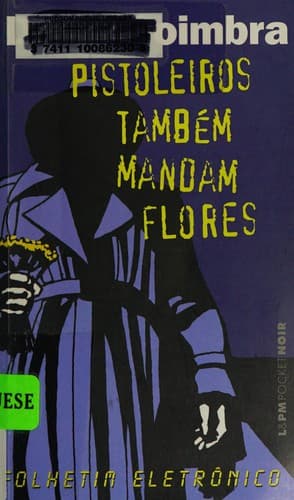 Pistoleiros também mandam flores