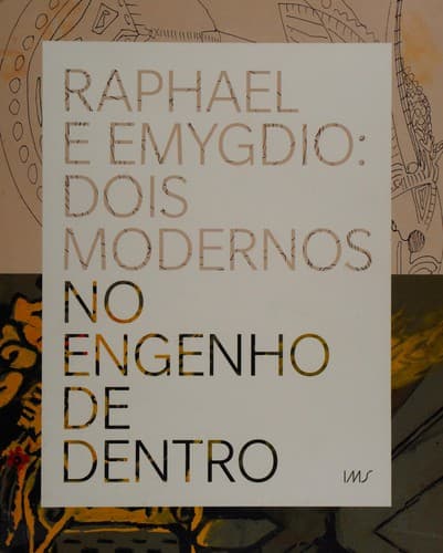 Raphael e Emygdio: dois modernos no Engenho de Dentro