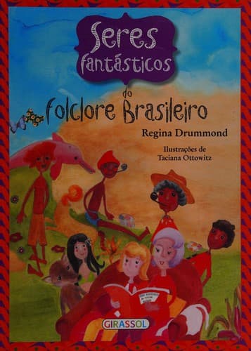Seres fantásticos do folclore brasileiro