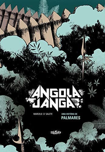 Angola Janga. Uma História de Palmares