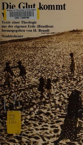 Die Glut kommt von unten: Texte einer Theologie aus der eigenen Erde (Brasilien)