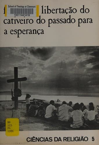 Fé Cristã: libertação do cativeiro do passado para a esperança