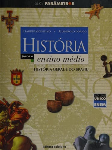 História para o Ensino Médio: Volume Único - 2 Grau