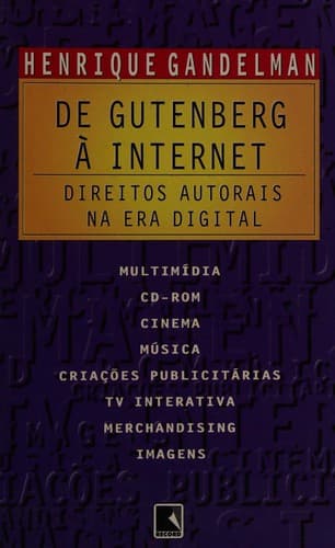 De Gutenberg à internet: direitos autorais na era digital