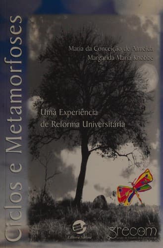 Ciclos e metamorfoses: uma experiência de reforma universitária